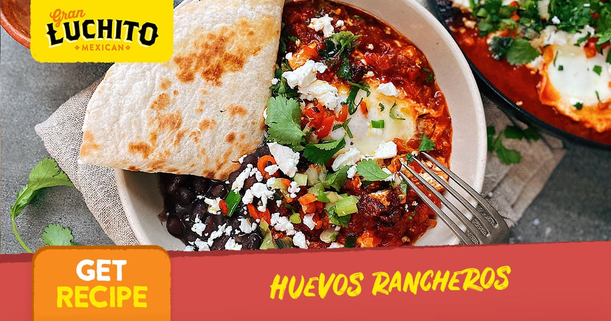 Fresh Huevos Rancheros Recipe Gran Luchito