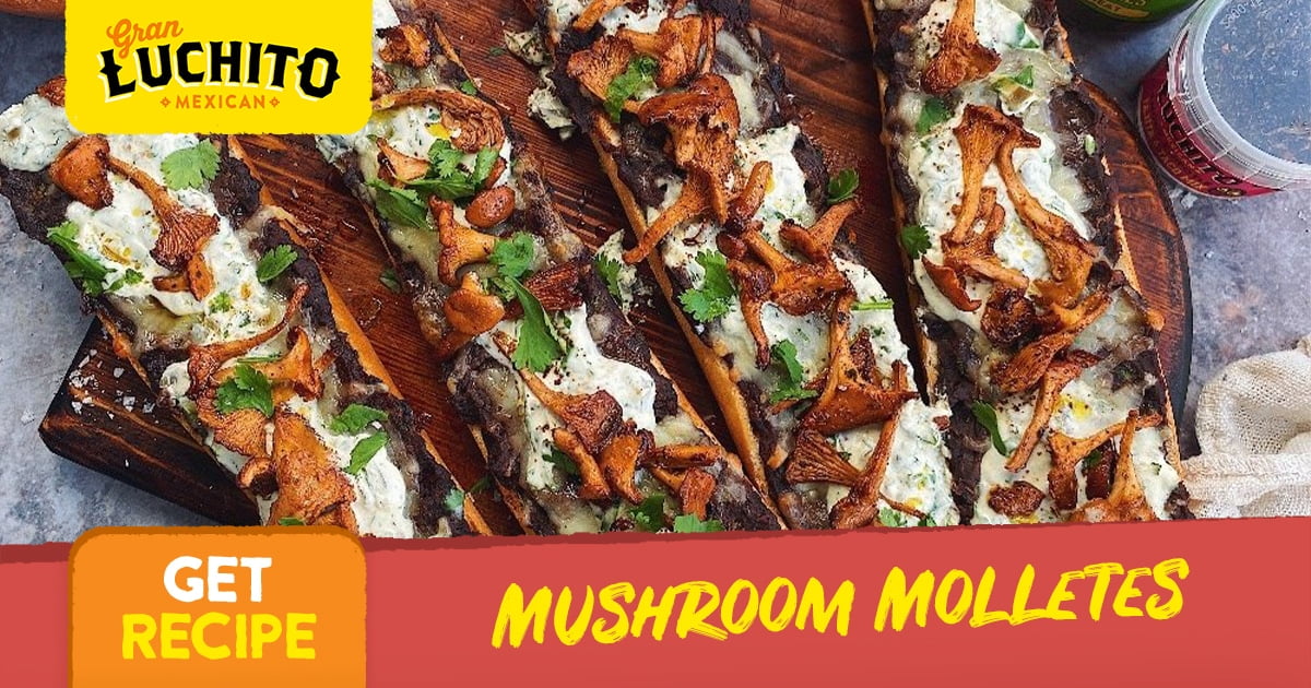 Mushroom Molletes | Gran Luchito Authentic Mexican | Recipes