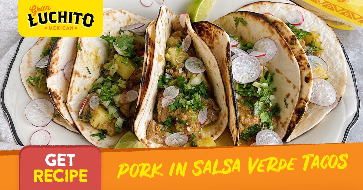 Pork in Salsa Verde Tacos Mexican Gran Luchito 