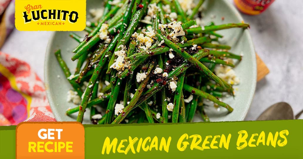 Mexican Green Beans | Healthy Mexican Side Dish | Gran Luchito