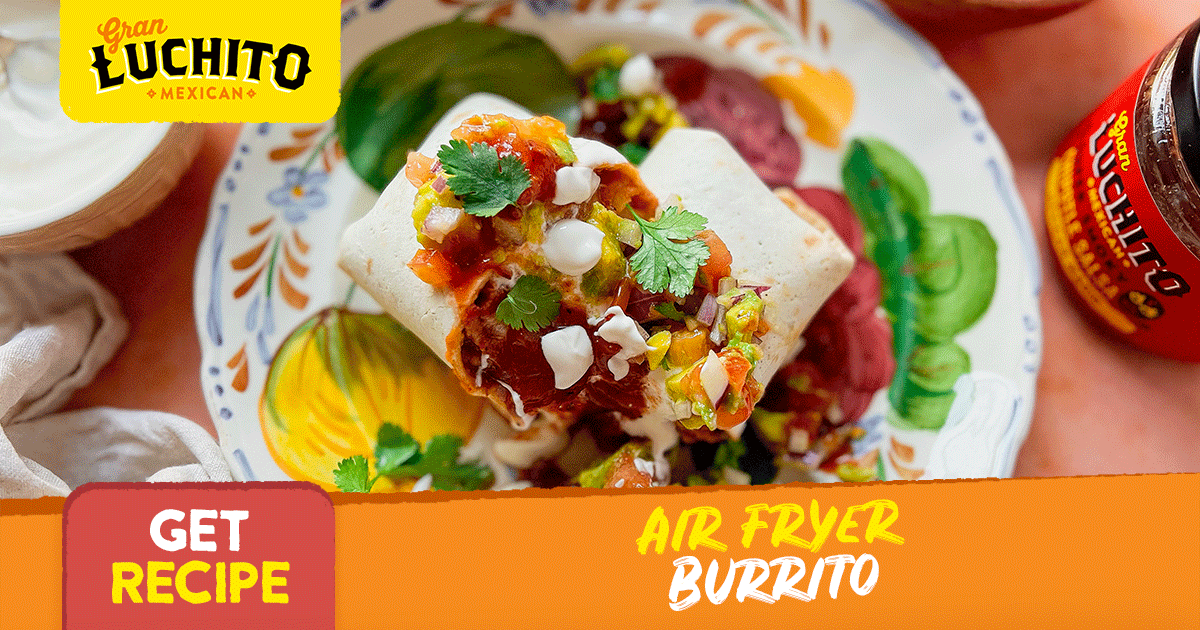Air Fryer Burrito, Easy Burritos with air fryer Gran Luchito