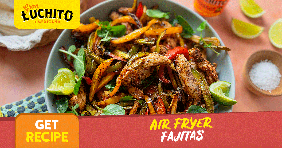 Air Fryer Chicken Fajitas, Easy Chicken Fajitas | Gran Luchito