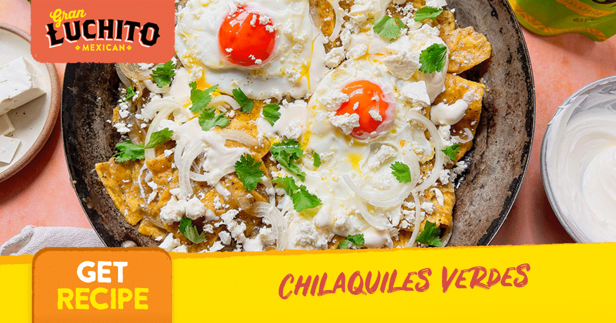 Chilaquiles Verdes | Gran Luchito