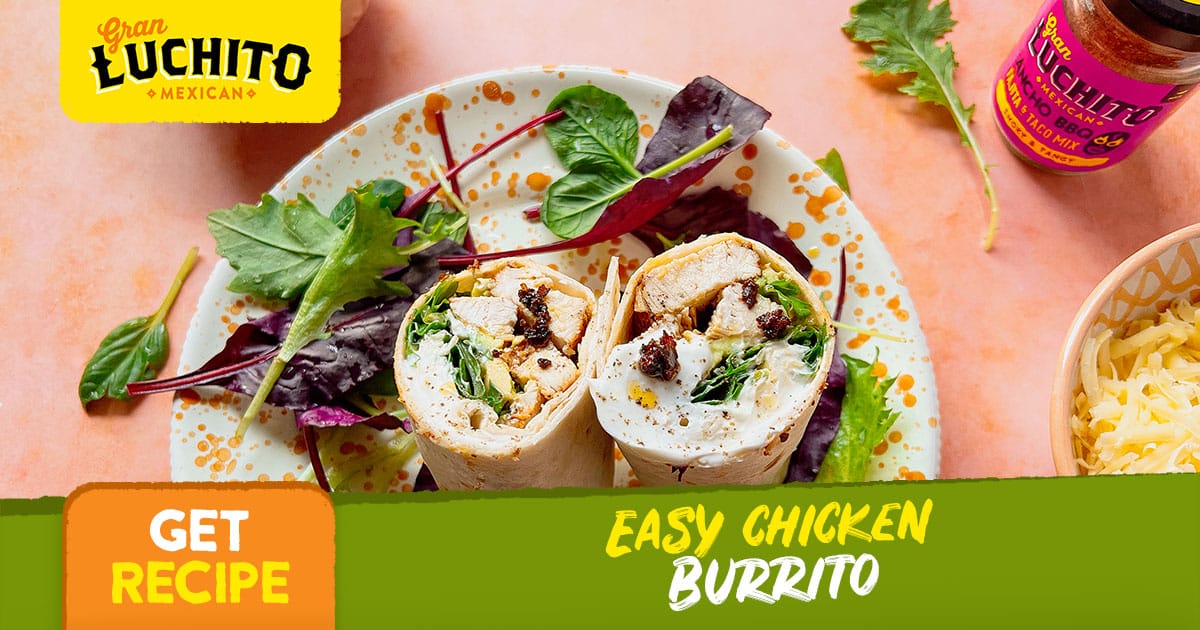 Super Easy Chicken Burrito | Gran Luchito